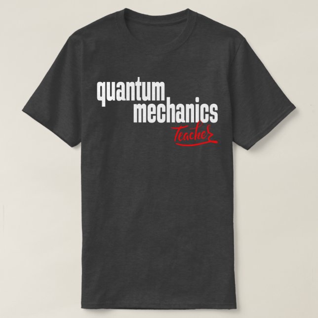 Camiseta Professor de Mecânica Quântica 1 (Frente do Design)