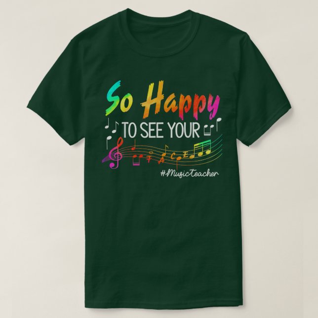 Camiseta Professor De Música Tão Feliz Em Ver Seu Rosto De  (Frente do Design)
