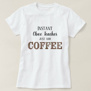 Camiseta Professor de Oboe Instantâneo Apenas adicione músi
