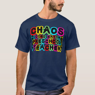 Camiseta Professor de Pré-Escolas do Coordenador de Caos