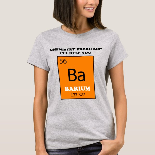 Camiseta Professor de Química Trocadilho do Bário (Frente)