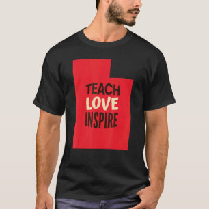 Camiseta Professor de Utah Ensino, Amor, Inspiração