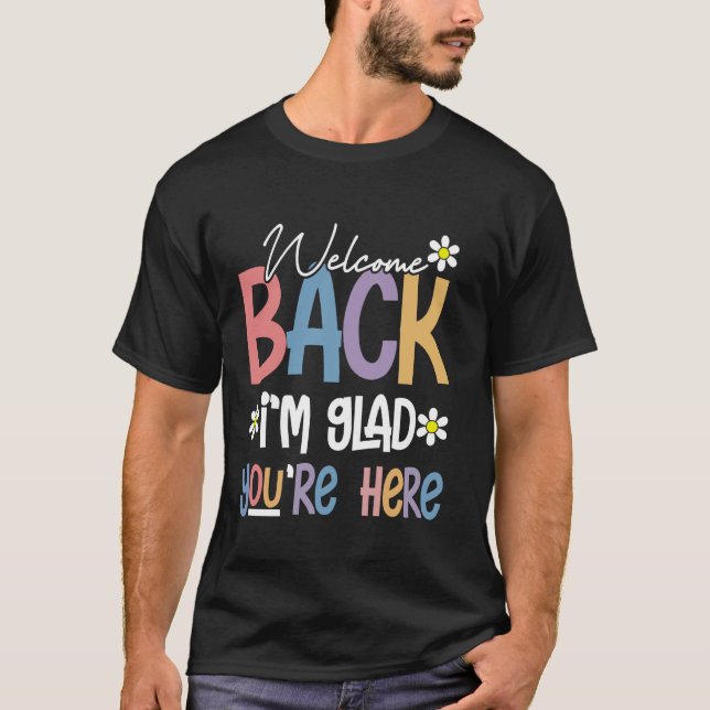 Camiseta Professor de volta à escola... bem-vindo de volta. (Frente)