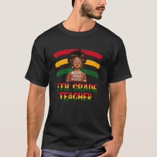 Camiseta Professor do 5 Grau História Negra Mês Africano
