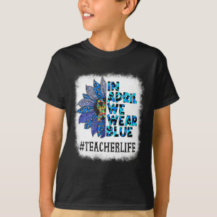 Camiseta Professor Em Abril Usamos Azul Conscientização do 