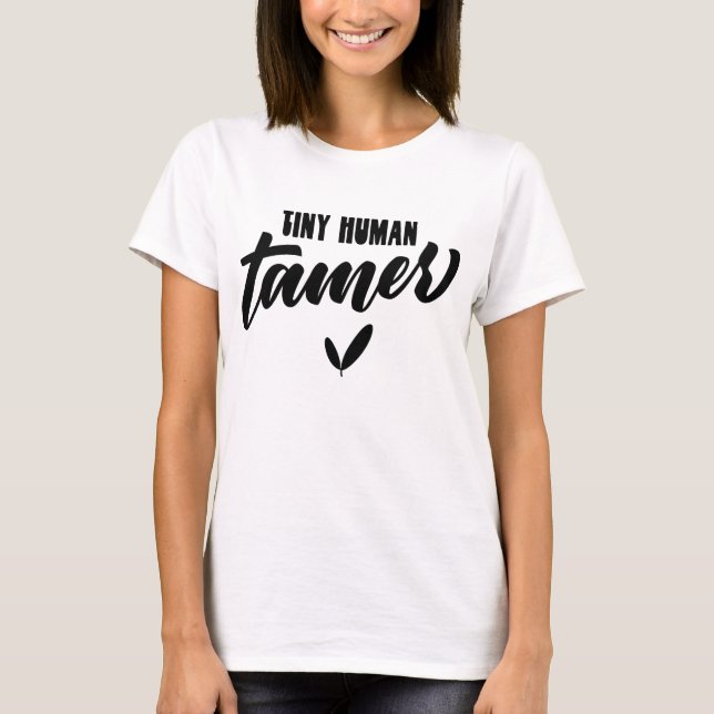 Camiseta Professor Engraçado Tiny Human Tamer (Frente)