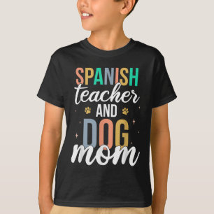 Camiseta Professor Espanhol & Cachorro Mãe Engraçado Pr