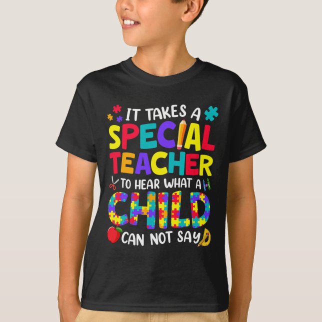 Camiseta Professor Especial Para Ouvir O Que Um Autismo Inf (Frente)