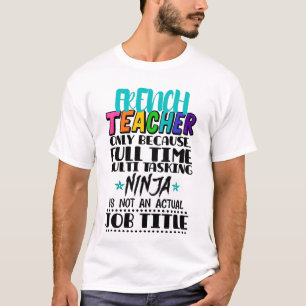 Camiseta Professor Francês Apenas Porque O Tempo De Cheio M