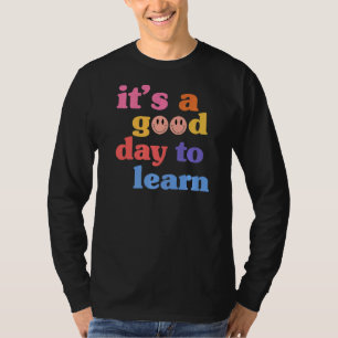 Camiseta Professor Inspirador É Um Bom Dia para Aprender Ch