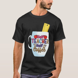 Camiseta Professor Meia Café Primeiro Dia de Ensino