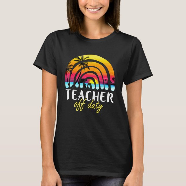 Camiseta Professor Off Duty Beach Sunset Rainbow Teacher Su (Frente)