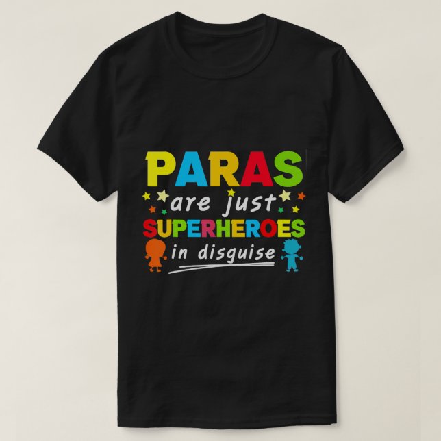 Camiseta Professor Paraprofissional São Apenas Super-Heróis (Frente do Design)