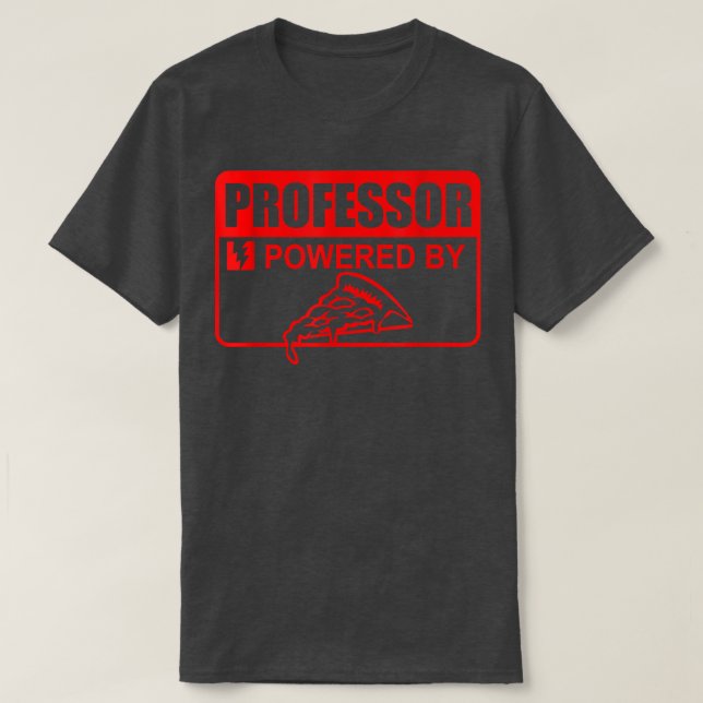 Camiseta Professor Powered By Pizza Sign Funny Educator Pre (Frente do Design)