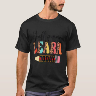 Camiseta Professor Primeiro Dia Da Escola Vocês Vão Aprende