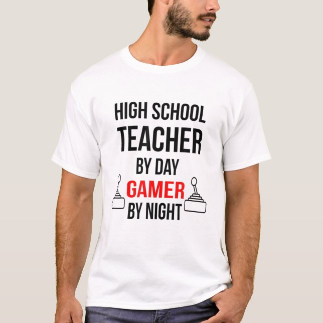 Camiseta Professor segundo grau Por Dia, Jogador Pela Noite (Frente)