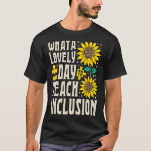 Camiseta Professor SPED Que Dia Adorável Para Ensinar Inclu