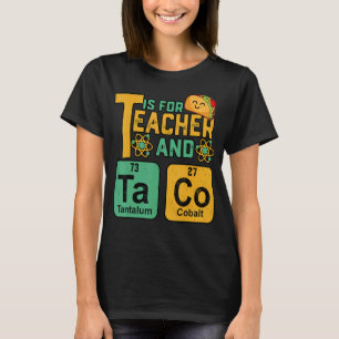 Camiseta Professor T É Para Professora Tacos Química Scienc