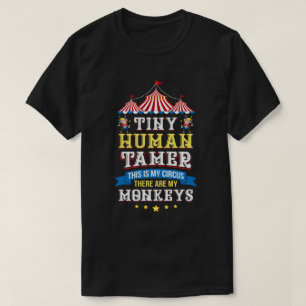 Camiseta Professor Tiny Human Tamer Este Meu Circo Estes s