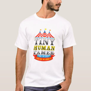 Camiseta Professor Tiny Human Tamer Este Meu Circo Meus Mac