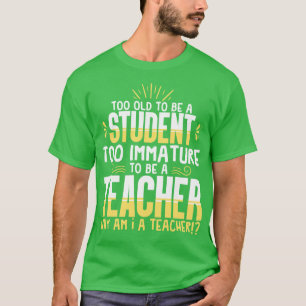Camiseta Professor Velho Demais Para Estudante