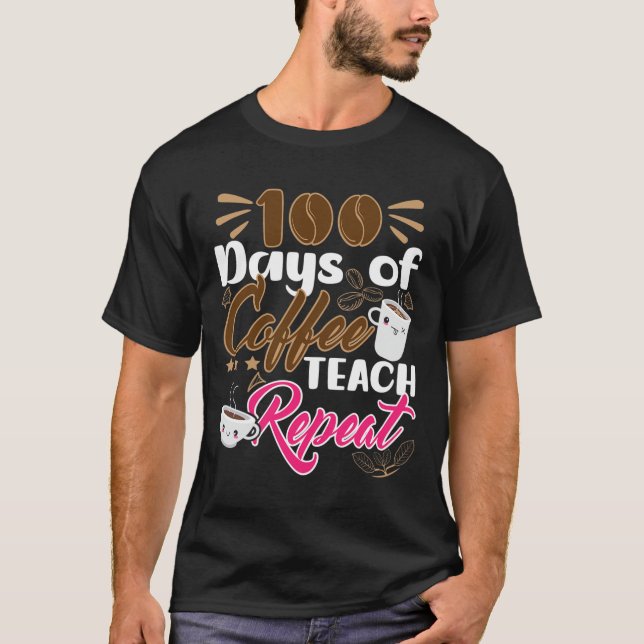 Camiseta Professora: 100 Dias de Ensino de Café Repete (Frente)