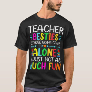 Camiseta Professora Besties Porque Ficar Louco Sozinha Não