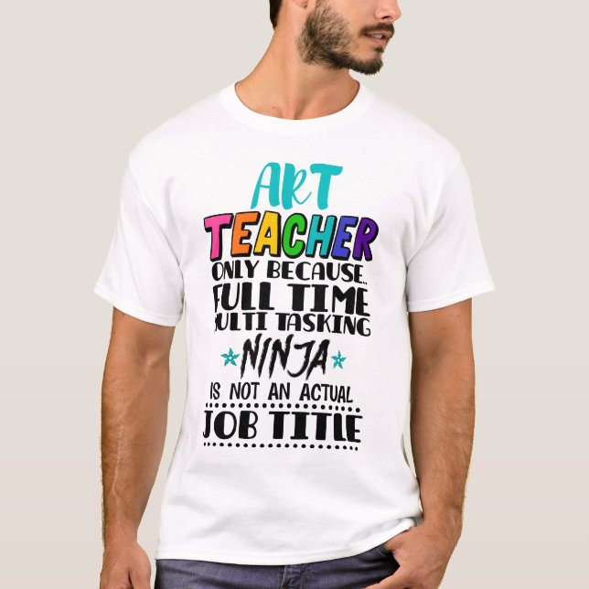 Camiseta Professora De Arte Apenas Porque Multitarefa De Te (Frente)