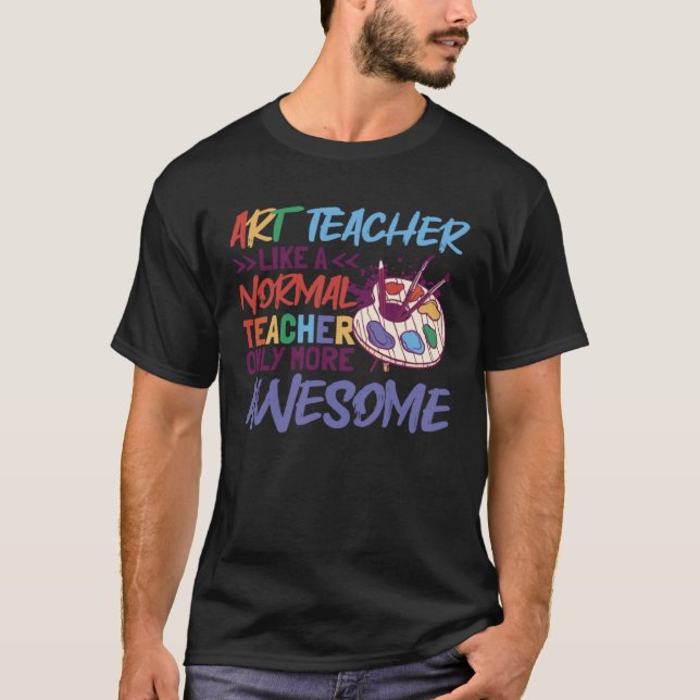 Camiseta Professora De Arte Como Professora Normal De Escol (Frente)