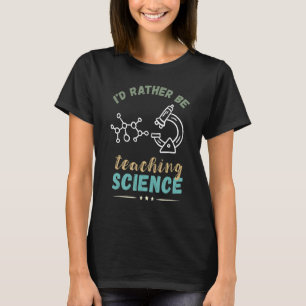 Camiseta Professora De Ciência Eu Preferencialmente Cientis
