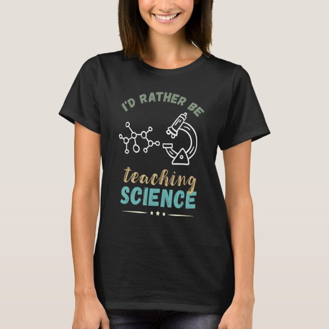 Camiseta Professora De Ciência Eu Preferencialmente Cientis (Frente)