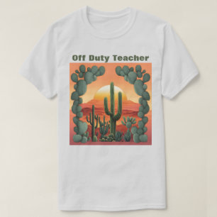 Camiseta Professora de folga T-shirt Desert Sunrise Cactos