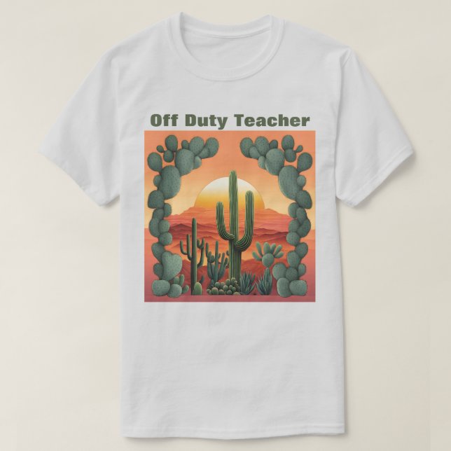 Camiseta Professora de folga T-shirt Desert Sunrise Cactos (Frente do Design)