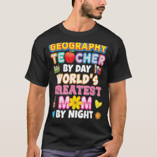 Camiseta Professora de Geografia por Dia da Maior Mãe do Mu