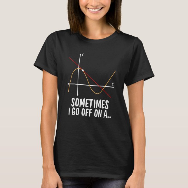 Camiseta Professora De Matemática Às Vezes Eu Vou A Um Tang (Frente)