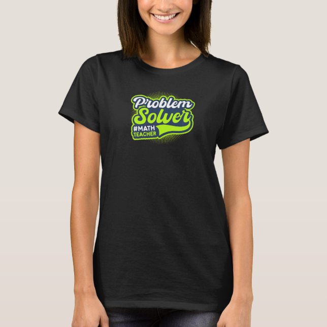 Camiseta Professora de Matemática do Problema Solver (Frente)