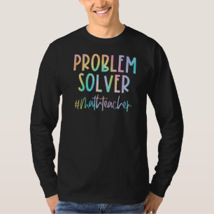 Camiseta Professora De Matemática Resolve O Professor De Ma