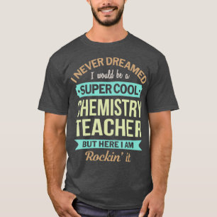 Camiseta Professora de Química Dão Apreciação Engraçada