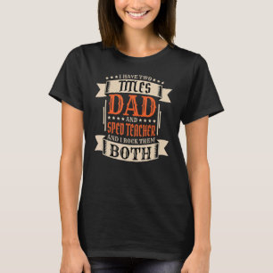 Camiseta Professora do Pai de Professores do SPED e profess