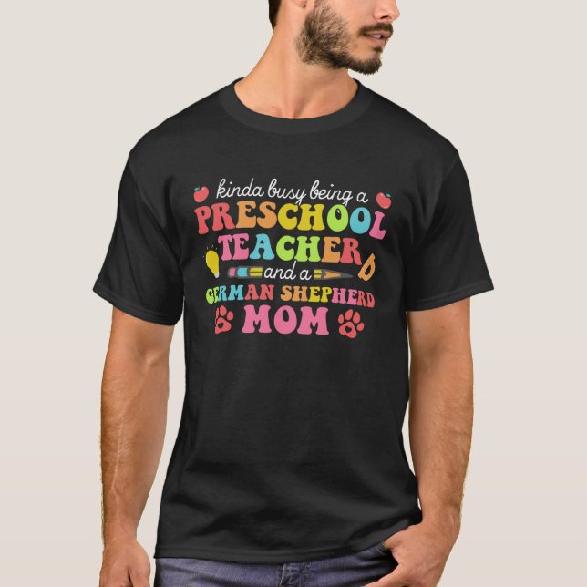 Camiseta Professora do pré-escolar mãe pastor alemão mãe ca (Frente)