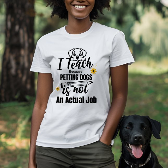 Camiseta Professora e Cachorro Que Ensino Porque (Criador carregado)