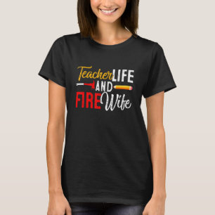 Camiseta Professora E Mulher Bombeiro Professora Life Fire
