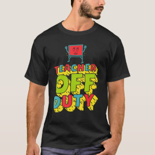 Camiseta Professora Em Serviço No Dia Passado Do Diversão E