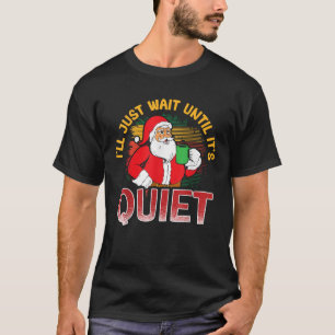 Camiseta Professora Santa Claus, vou esperar até lá.