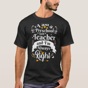 Camiseta Professora Substituta da Pré-Escola Sempre Direita