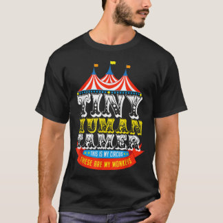 Camiseta Professora Tiny Human Tamer Este Meu Circo Estes s