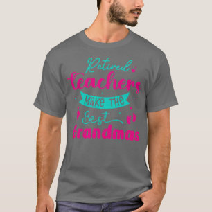 Camiseta Professores Aposentados Fazem A Melhor Retirada De