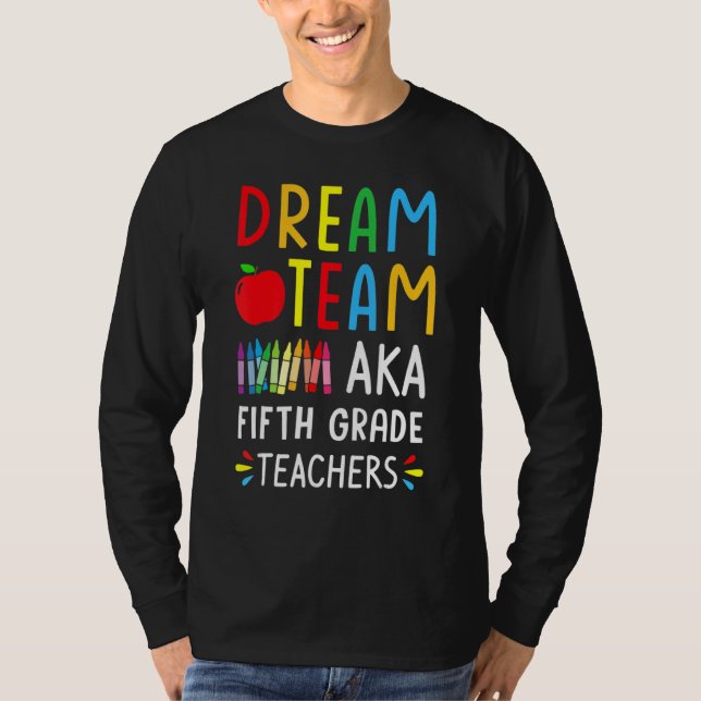 Camiseta Professores Da Equipe De Sonho Da 5ª Série De Volt (Frente)