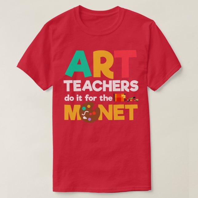 Camiseta Professores De Arte Fazem Isso Para O Monet Art Ar (Frente do Design)