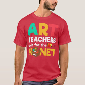 Camiseta Professores De Arte Fazem Isso Para O Monet Art Ar